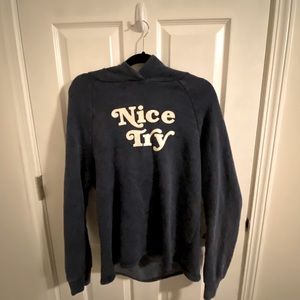 “Nice try” hoodie